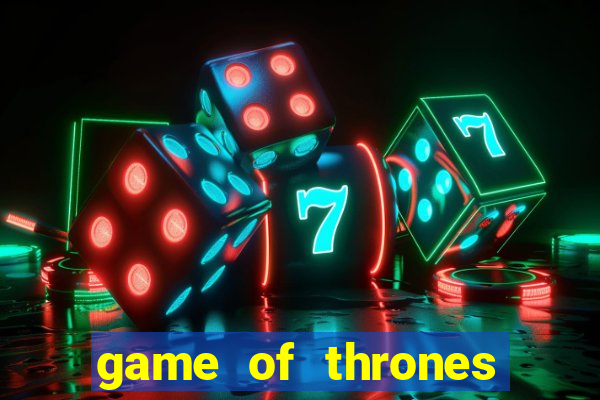 game of thrones dublado online